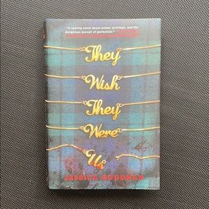 THEY WISH THEY WERE US by JESSICA GOODMAN